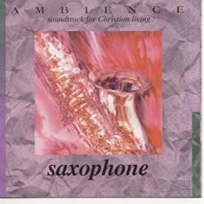 Ambience Soundtrack For Christian Living - Saxophone