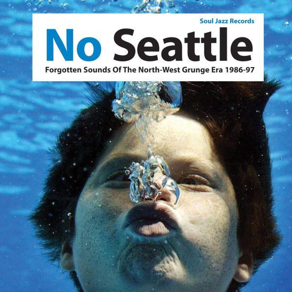 No Seattle - Forgotten Sounds Of The Northwest Grunge Era 1986-97 (2CD)
