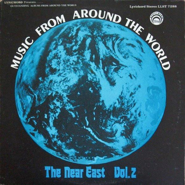 Music From Around The World - The Near East Vol. 2