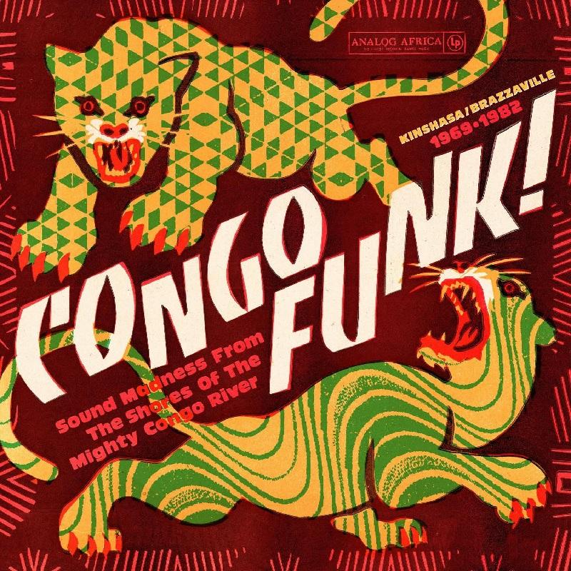 Congo Funk! - Sound Madness From The Shores Of The Mighty Congo River (Kinshasa/Brazzaville 1969-1982) [ 2 LP 140g ]