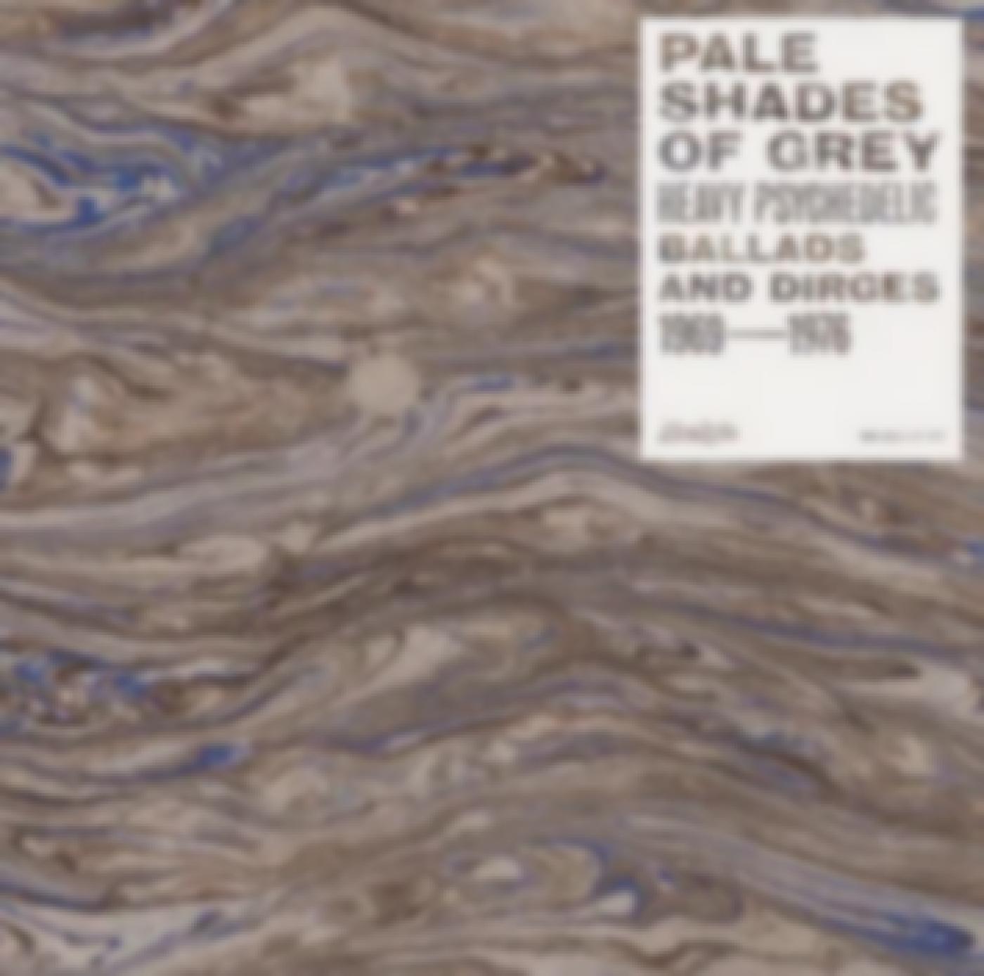 RSD2024 - Pale Shades Of Grey: Heavy Psychedelic Ballads & Dirges 1969-1976