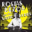 Kostas Bezos And The White Birds (lp + cd)