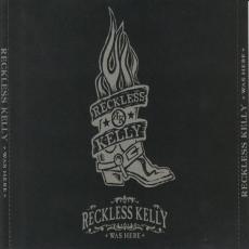 Reckless Kelly Was Here (2cd/dvd)