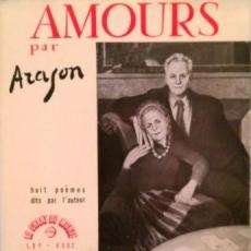 Louis Aragon - Amours : Huit Poemes Dits Par L'auteur