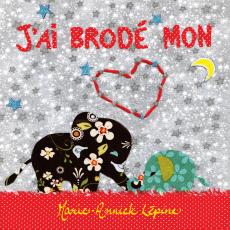 J'ai Brodé Mon Coeur