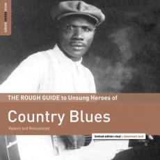 RSD2016 - The Rough Guide To Unsung Heroes Of Country Blues (Reborn And Remastered)