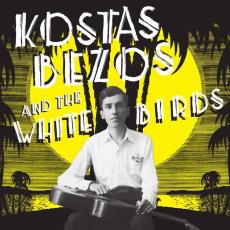 Kostas Bezos And The White Birds (lp + cd)