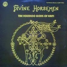Divine Horsemen - The Voodoo Gods Of Haiti