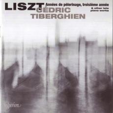 Années De Pèlerinage, Troisième Année & Other Late Piano Works