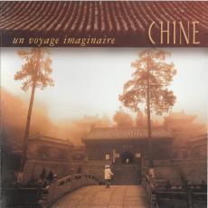 Chine - Un Voyage Imaginaire