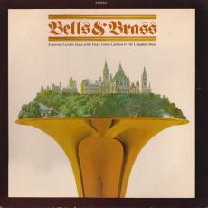 Bells & Brass: Featuring Gordon Slater At The Peace Tower Carillon & The Canadian Brass