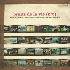 Bruits De La Vie No 2 : Enfants, Foules, Agriculture, Machines, Usines, Metiers
