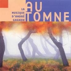 Automne - La Musique D'André Gagnon 