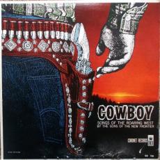 Cowboy: Songs Of The Roaring West