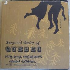Songs And Dances Of Quebec : Party Songs, Reels and Squares