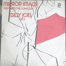 Mirror Image Performs The Songs Of Billy Joel Volume 2