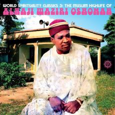 World Spirituality Classics 3: The Muslim Highlife of Alhaji Waziri Oshomah ( Black Vinyl / Gatefold )