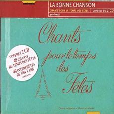 Chants Pour Le Temps Des Fetes / La Bonne Chanson (coffret 2 CD)