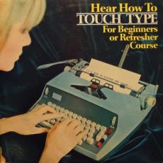 Hear How To Touch Type - For Beginners Or Refresher Course ( VG )