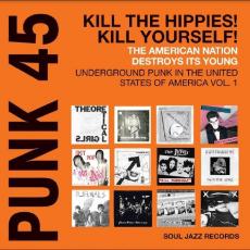 RSD2024 - PUNK 45: Kill The Hippies! Kill Yourself! – The American Nation Destroys Its Young: Underground Punk in the United States of America 1978-1980 ( 2 LP ORANGE VINYL )