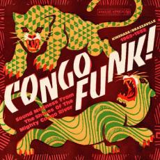 Congo Funk! - Sound Madness From The Shores Of The Mighty Congo River (Kinshasa/Brazzaville 1969-1982)