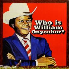 Who Is William Onyeabor? (3lp)