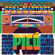 Edna Martinez Presents Picó: Sound System Culture From The Colombian Carribbean