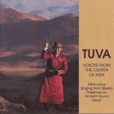 Tuva: Voices From The Center Of Asia